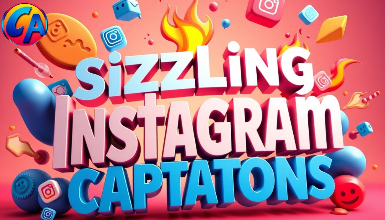 Sizzling Instagram Captions
